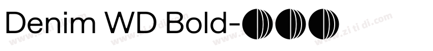 Denim WD Bold字体转换 Denim WD Bold字体转换